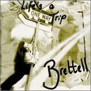 Julie Brettell/Life's A One Way Trip